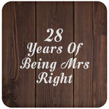 28th Anniversary 28 Years Of Being Mrs Right - Drink Coaster D