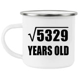 73rd Birthday Square Root of 5329 Years Old - 12oz Camping Mug