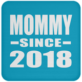 Mommy Since 2018 - Drink Coaster