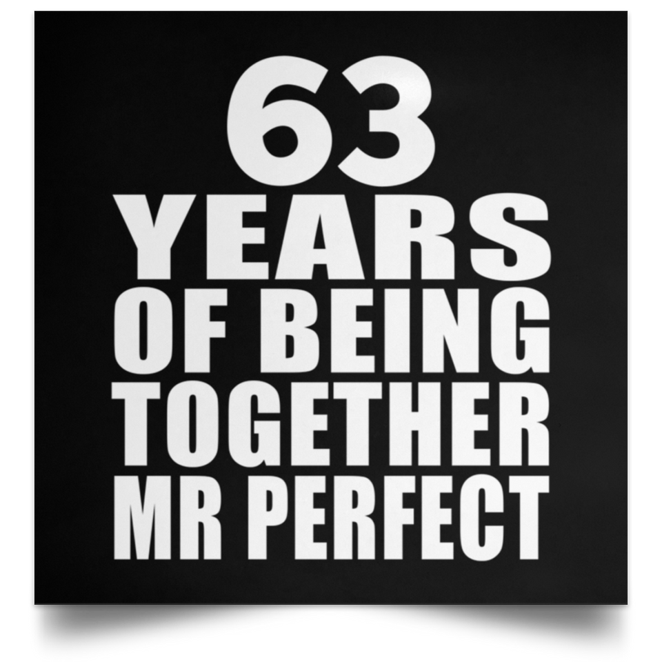 63rd Anniversary 63 Years Of Being Mr Perfect - Poster Square