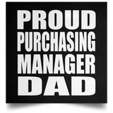 Proud Purchasing Manager Dad - Poster Square