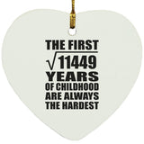 107th Birthday Square Root of 11449 Years of Childhood - Heart Ornament