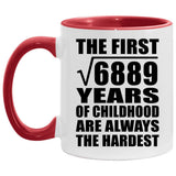 83rd Birthday Square Root of 6889 Years of Childhood - 11oz Accent Mug Red