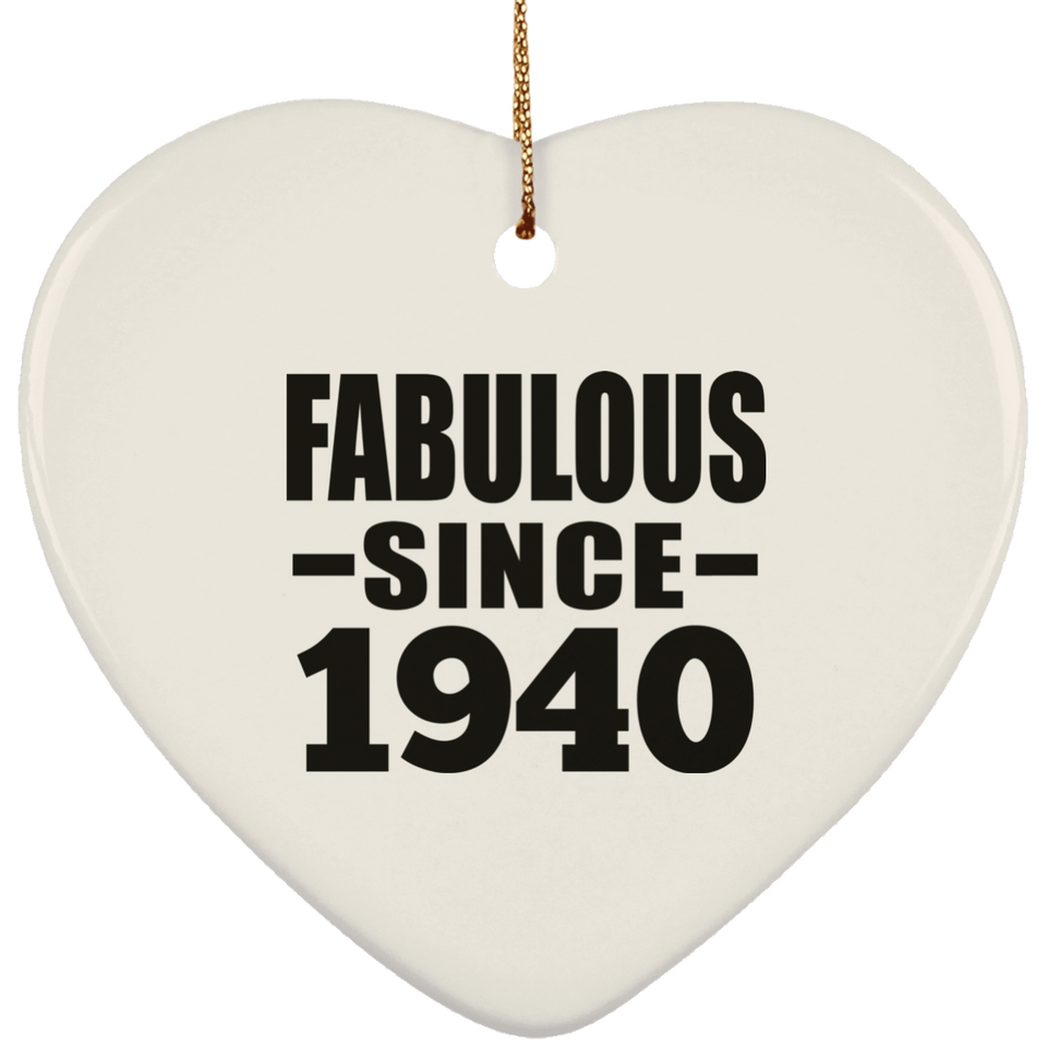 84th Birthday Fabulous Since 1940 - Heart Ornament