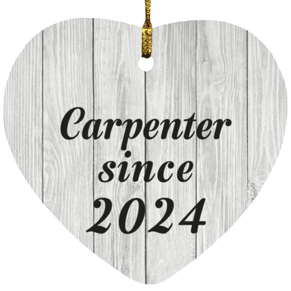 Carpenter Since 2024 - Heart Ornament F