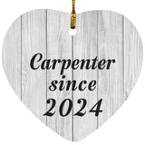 Carpenter Since 2024 - Heart Ornament F