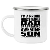 Proud Fitness Trainer Dad Of Awesome Son - 12oz Camping Mug