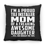 Proud Tile Installer Mom Of Awesome Daughter - Throw Pillow Black