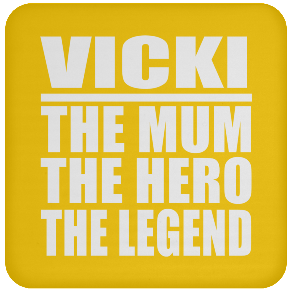 Vicki The Mum The Hero The Legend - Drink Coaster