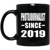 Photojournalist Since 2019 - 11oz Coffee Mug Black