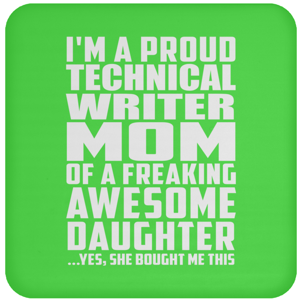 Proud Technical Writer Mom Of Awesome Daughter - Drink Coaster