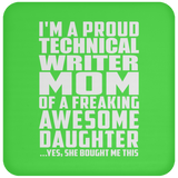 Proud Technical Writer Mom Of Awesome Daughter - Drink Coaster