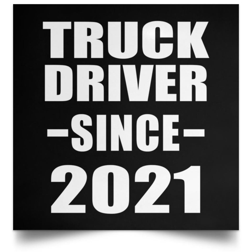 Truck Driver Since 2021 - Poster Square