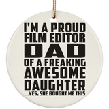 Proud Film Editor Dad Of Awesome Daughter - Circle Ornament