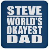 Steve World's Okayest Dad - Drink Coaster