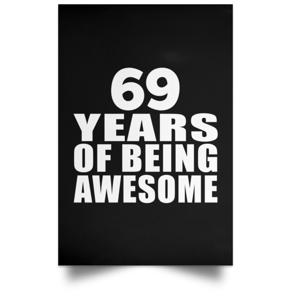 69th Birthday 69 Years Of Being Awesome - Poster Portrait