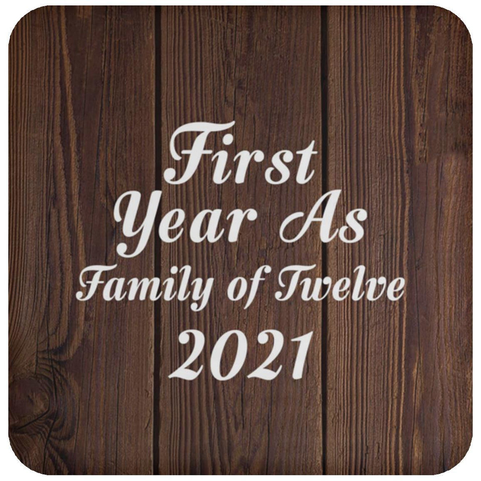First Year As Family Of Twelve 2021 - Drink Coaster D