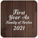 First Year As Family Of Twelve 2021 - Drink Coaster D