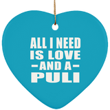 All I Need Is Love And A Puli - Heart Ornament
