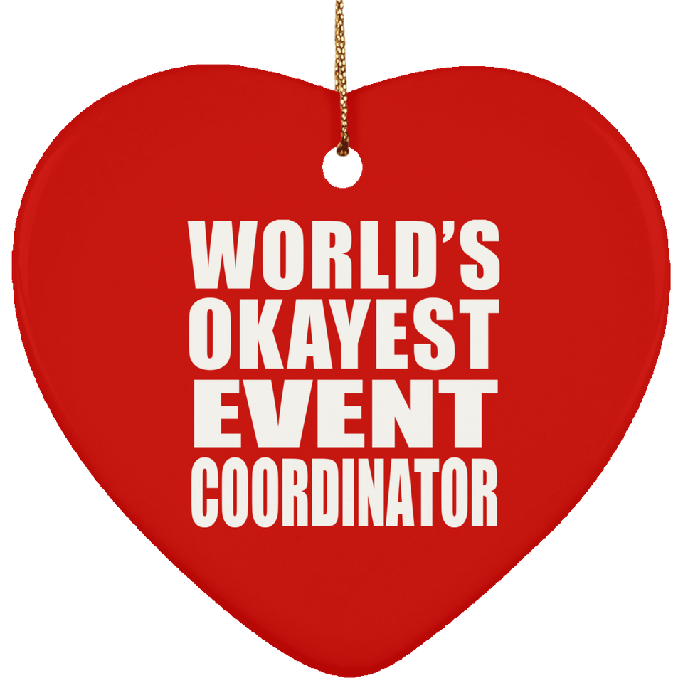 World's Okayest Event Coordinator - Heart Ornament
