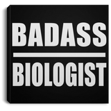 Badass Biologist - Canvas Square