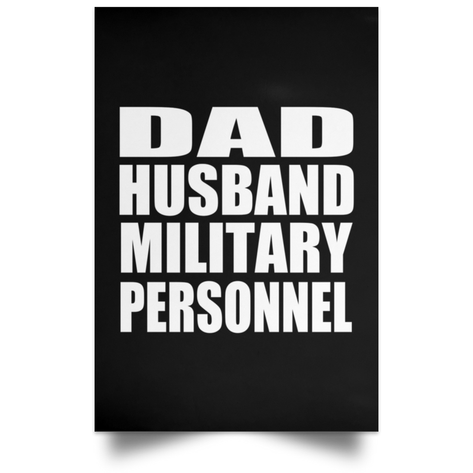 Dad Husband Military Personnel - Poster Portrait