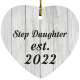 Step Daughter Established Est. 2022 - Heart Ornament F