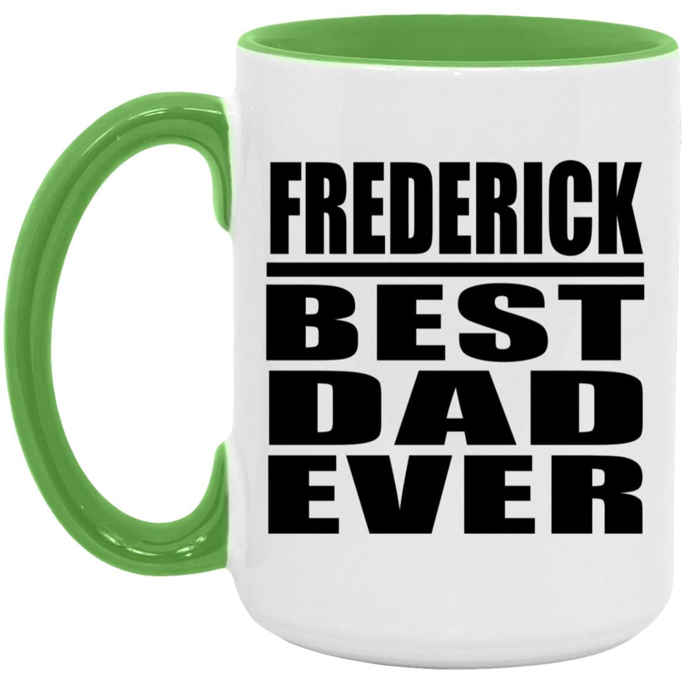 Frederick Best Dad Ever - 15oz Accent Mug Green