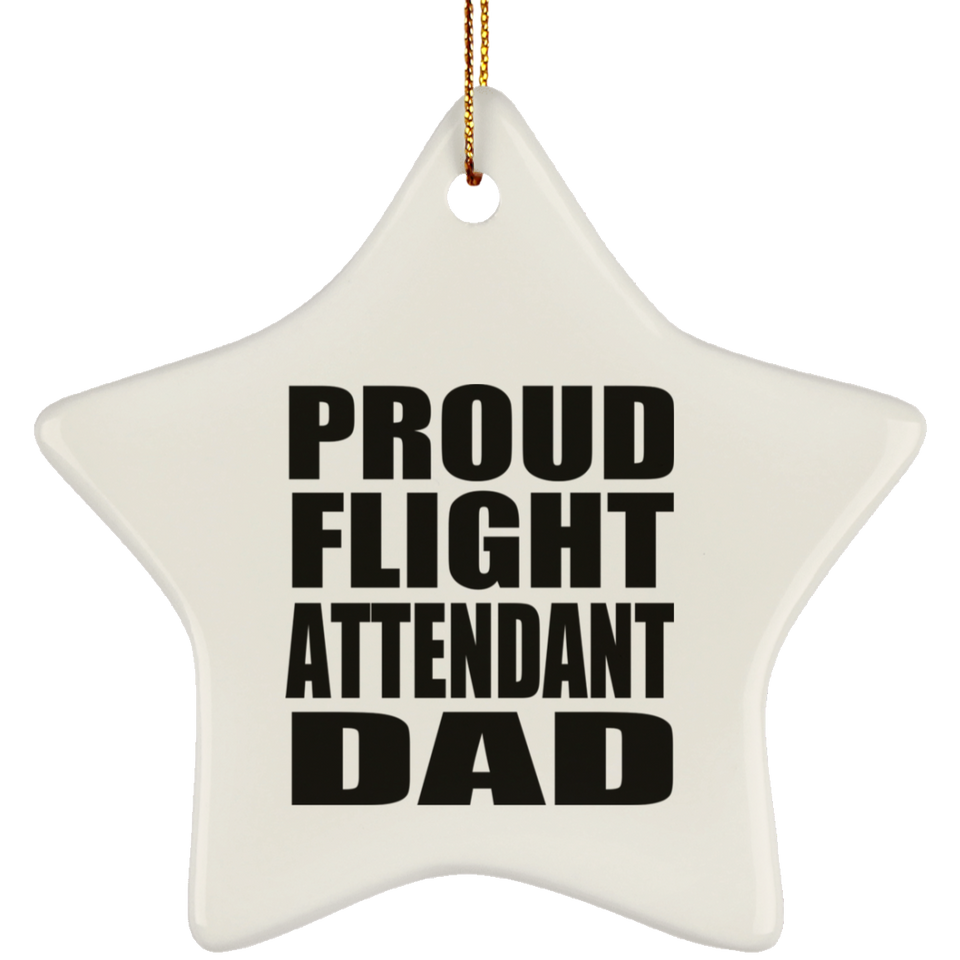 Proud Flight Attendant Dad - Star Ornament