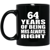 64th Anniversary 64 Years of Being Mrs Always Right - 11oz Coffee Mug Black