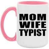 Mom Wife Typist - 15oz Accent Mug Pink