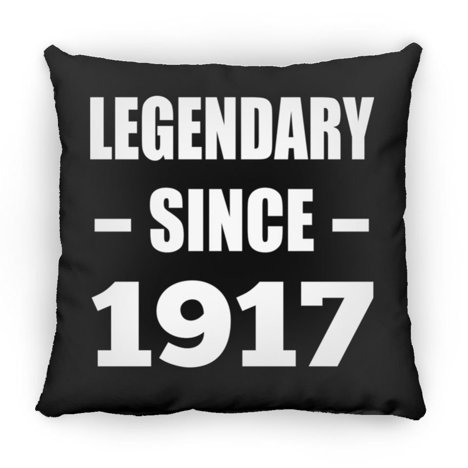 107th Birthday Legendary Since 1917 - Throw Pillow Black