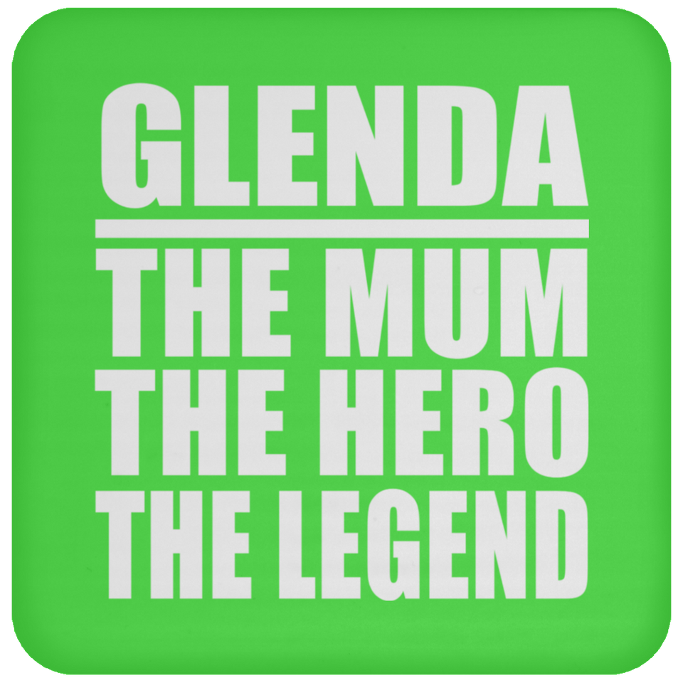 Glenda The Mum The Hero The Legend - Drink Coaster