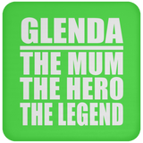 Glenda The Mum The Hero The Legend - Drink Coaster