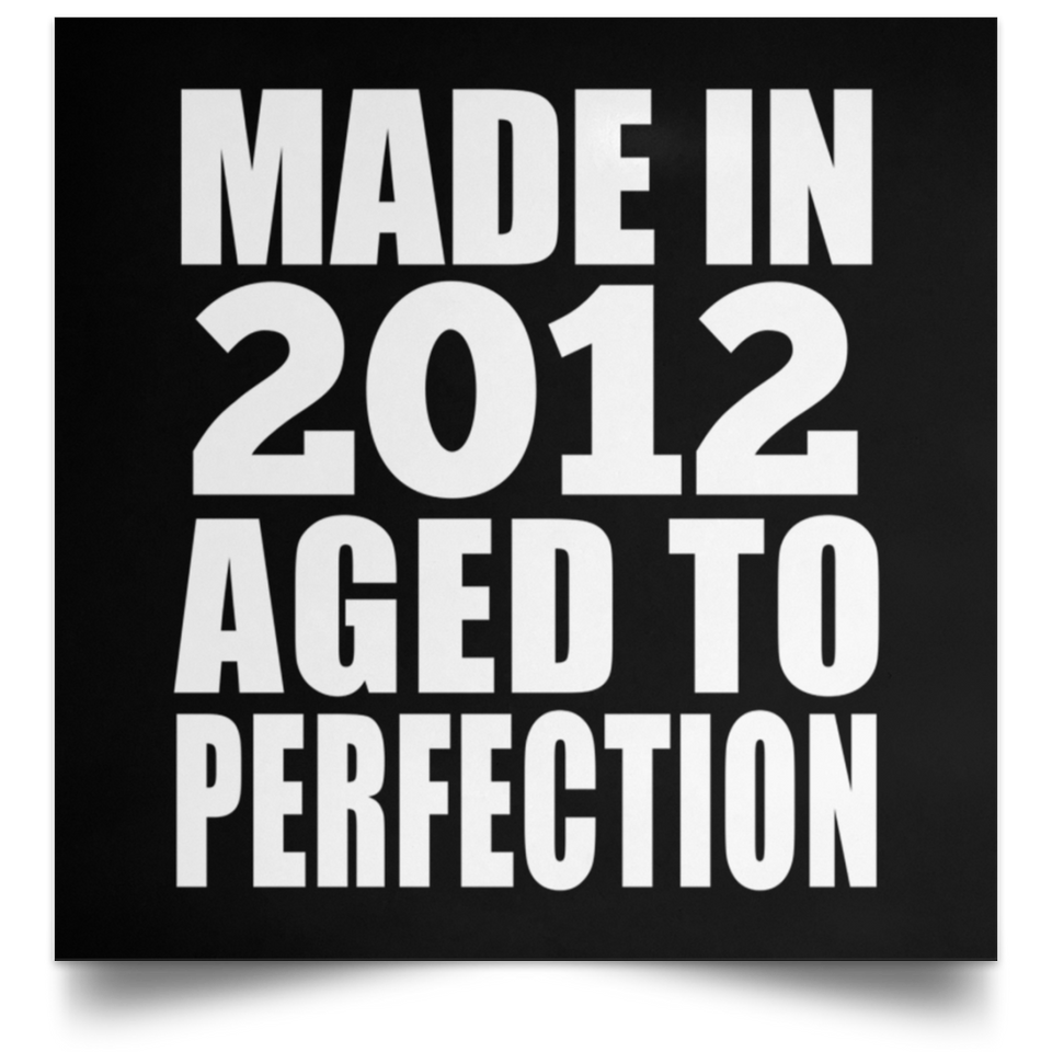 12th Birthday Made In 2012 Aged to Perfection - Poster Square