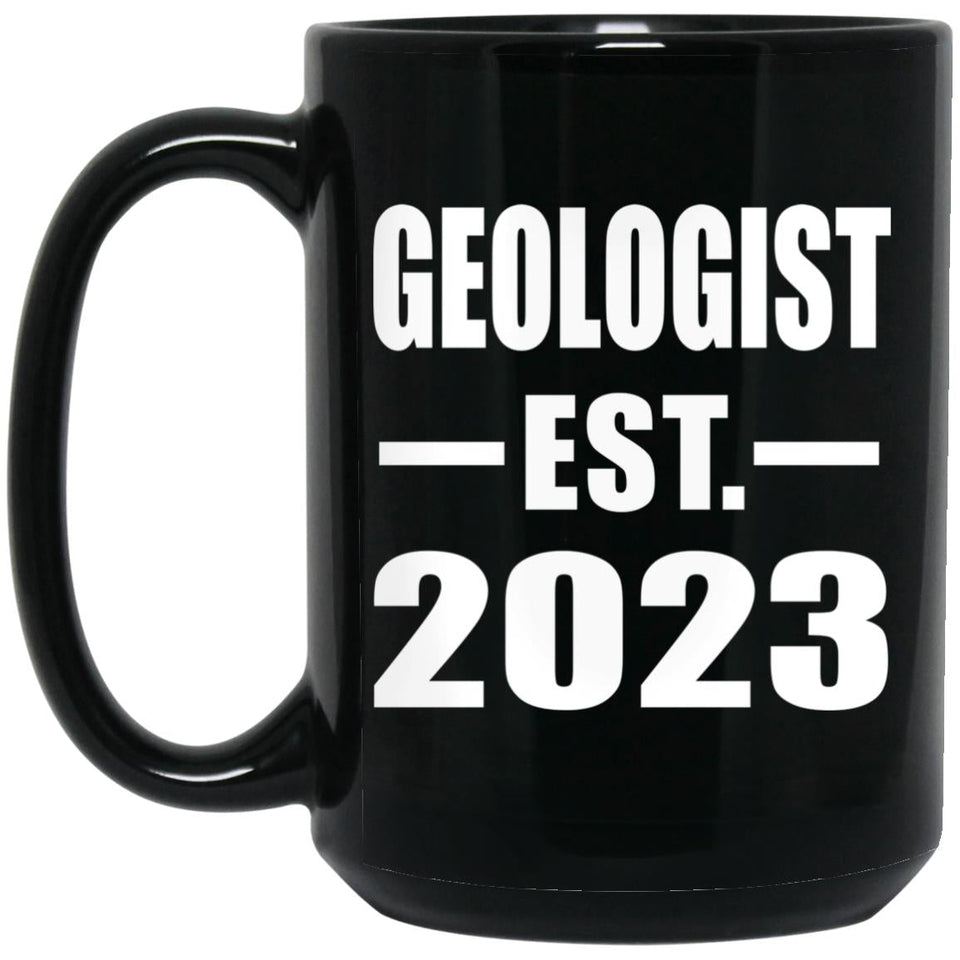 Geologist Established EST. 2023 - 15oz Coffee Mug Black