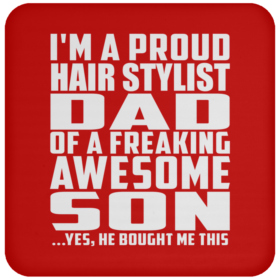Proud Hair Stylist Dad Of Awesome Son - Drink Coaster
