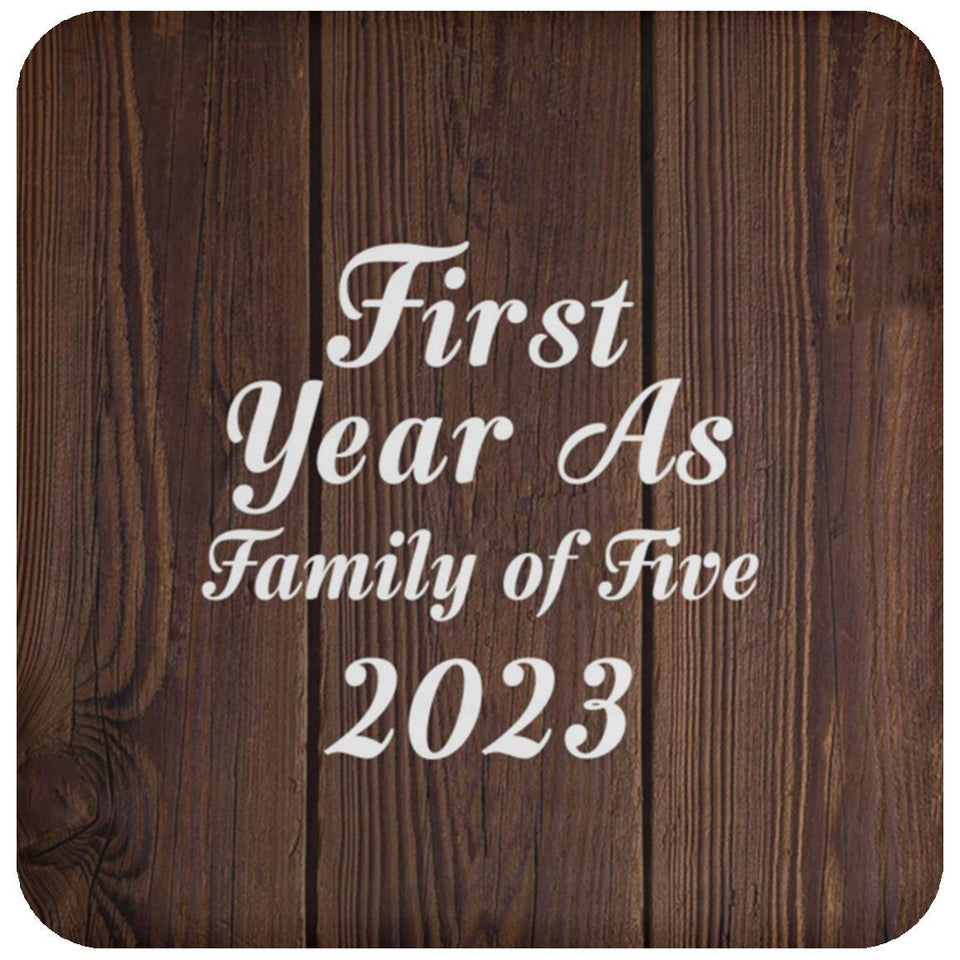 First Year As Family Of Five 2023 - Drink Coaster D