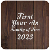 First Year As Family Of Five 2023 - Drink Coaster D