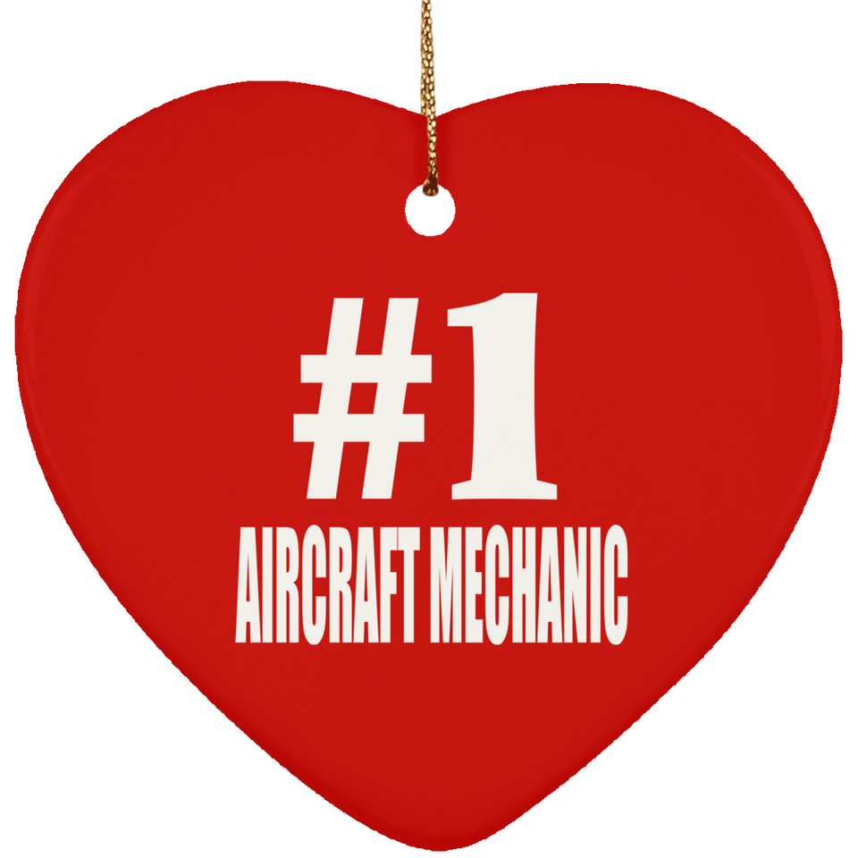 Number One #1 Aircraft Mechanic - Heart Ornament