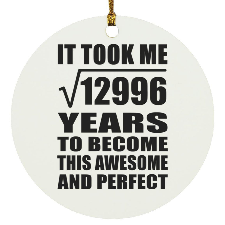 114th Birthday Took Square Root of 12996 Years To Awesome - Circle Ornament