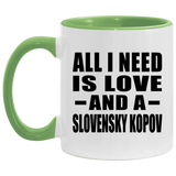 All I Need Is Love And A Slovensky Kopov - 11oz Accent Mug Green
