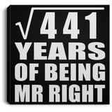 21st Anniversary Square Root of 441 Years of Being Mr Right - Canvas Square