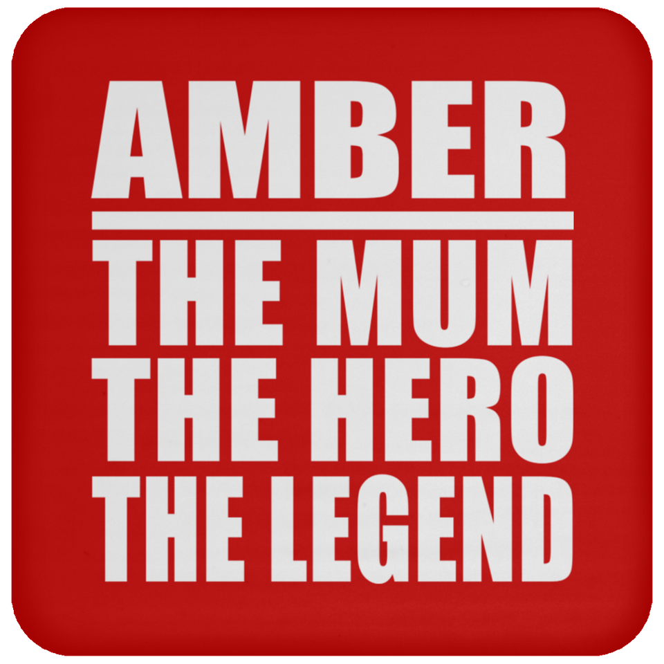 Amber The Mum The Hero The Legend - Drink Coaster
