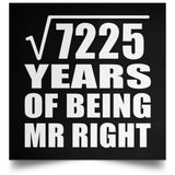 85th Anniversary Square Root of 7225 Years of Being Mr Right - Poster Square