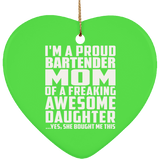 Proud Bartender Mom Of Awesome Daughter - Heart Ornament