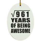 31st Birthday Square Root of 961 Years of Being Awesome - Oval Ornament