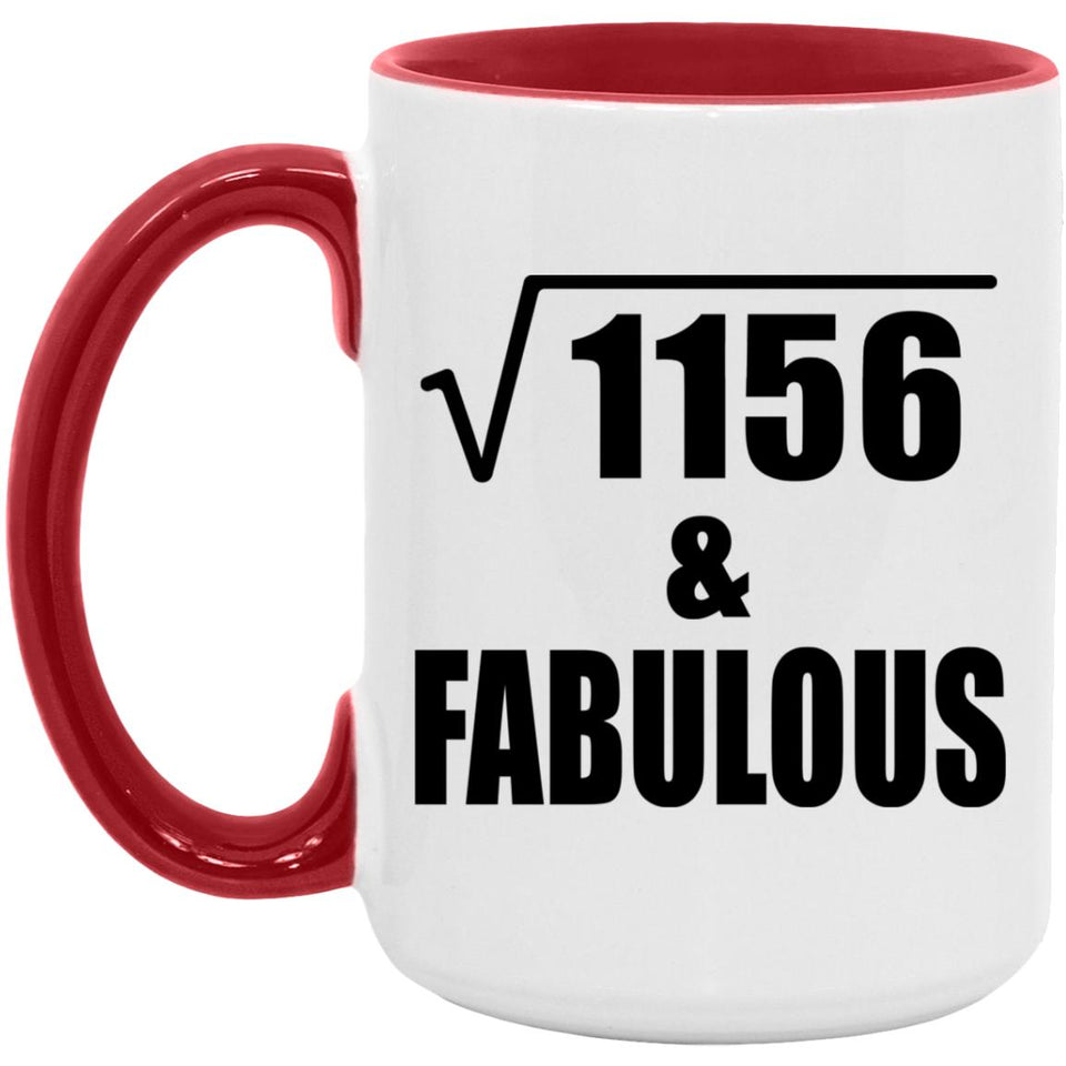 34th Birthday Square Root of 1156 & Fabulous - 15oz Accent Mug Red
