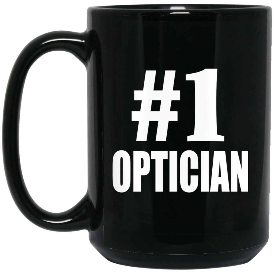 Number One #1 Optician - 15 Oz Coffee Mug Black