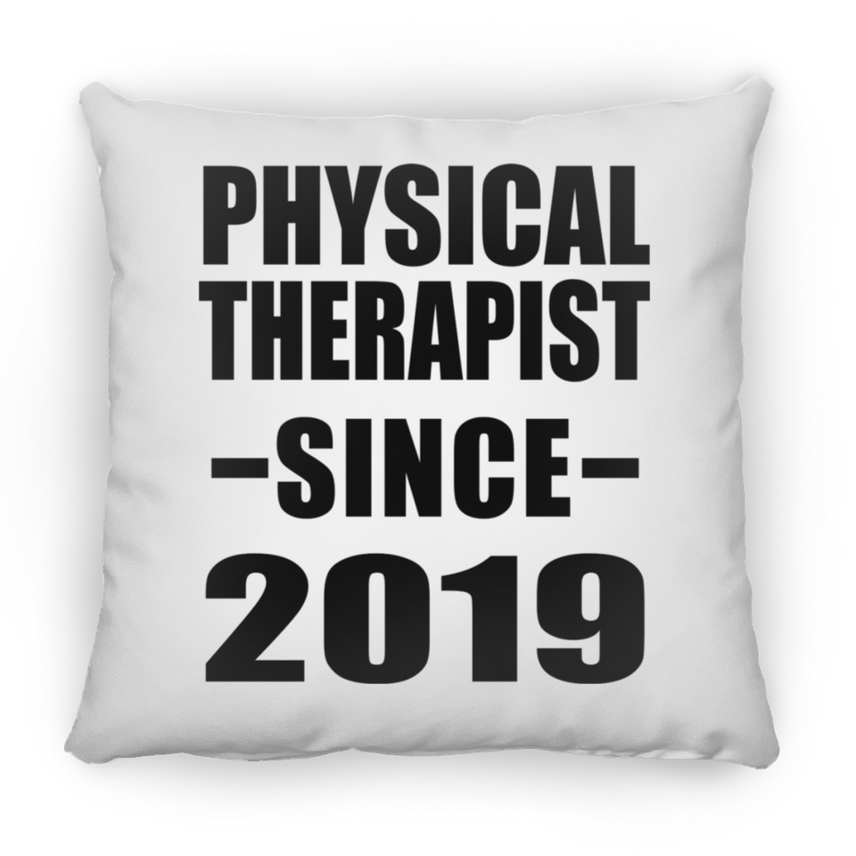 Physical Therapist Since 2019 - Throw Pillow